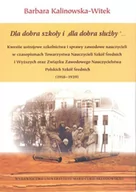 Pedagogika i dydaktyka - UMCS Wydawnictwo Uniwersytetu Marii Curie-Skłodows Dla dobra szkoły i ""dla dobra służby""... - Kalinowska-Witek Barbara - miniaturka - grafika 1