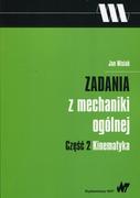 Fizyka i astronomia - Zadania z mechaniki ogólnej Część 2 Kinematyka - miniaturka - grafika 1