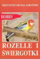 Poradniki hobbystyczne - Egros Rozelle i świergotki - Krzysztof Jabłoński - miniaturka - grafika 1