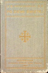 Przewodnik po Ziemi Świętej 1934 r. - Religia i religioznawstwo - miniaturka - grafika 1
