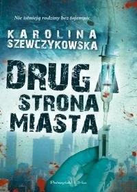 Prószyński Druga strona miasta - KAROLINA SZEWCZYKOWSKA - Kryminały - miniaturka - grafika 1
