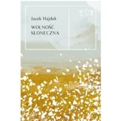 Filozofia i socjologia - Kolegium Europy Wschodniej Wolność słoneczna Jacek Hajduk - miniaturka - grafika 1