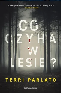 Co czyha w lesie? - Terri Parlato - Kryminały - miniaturka - grafika 1