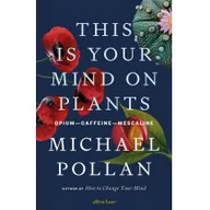 Obcojęzyczna literatura faktu i reportaż - This Is Your Mind On Plants - miniaturka - grafika 1