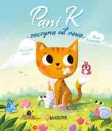 Baśnie, bajki, legendy - Pani K zaczyna od nowa Opowieść o odporności w trudnych chwilach Kaminski Anna - miniaturka - grafika 1