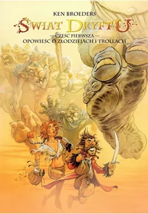 Lost in Time Świat Dryftu. Tom 1. Opowieść o złodziejach i trollach Ken Broeders - Horror, fantastyka grozy - miniaturka - grafika 1