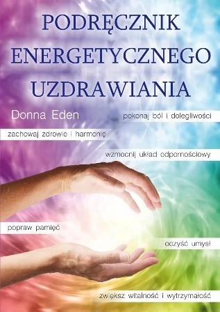 KOS Eden Donna, Feinstein David Podręcznik energetycznego uzdrawiania