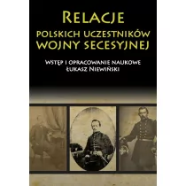 Napoleon V Relacje polskich uczestników wojny secesyjnej - Niewiński Łukasz - Historia świata - miniaturka - grafika 1