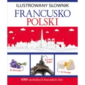 Książki do nauki języka francuskiego - Olesiejuk Sp. z o.o. Ilustrowany słownik francusko-polski - Tadeusz Woźniak - miniaturka - grafika 1