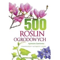 500 Roślin Ogrodowych Agnieszka Gawłowska - Słowniki języków obcych - miniaturka - grafika 1