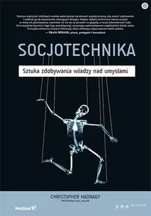 Socjotechnika. Sztuka zdobywania władzy nad umysłami - E-booki - poradniki - miniaturka - grafika 1