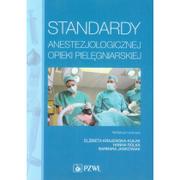 PZWL Standardy anestezjologicznej opieki pielęgniarskiej.