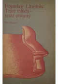 Książki o kulturze i sztuce - Teatr młody teatr otwarty - miniaturka - grafika 1