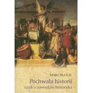 Historia Polski - Bloch Marc Pochwała historii czyli o zawodzie historyka - miniaturka - grafika 1