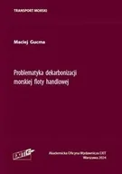 Podręczniki dla szkół wyższych - Problematyka dekarbonizacji morskiej floty handlowej - Maciej Gucma - książka - miniaturka - grafika 1