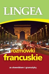 LINGEA Rozmówki francuskie wyd. 5 - Praca zbiorowa - Książki do nauki języka francuskiego LINGEA Rozmówki francuskie wyd. 5 - Praca zbiorowa - Książki do nauki języka francuskiego - miniaturka - grafika 1