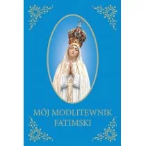 Wydawnictwo Diecezjalne Sandomierz Mój Modlitewnik Fatimski - Marta Żurawiecka - Religia i religioznawstwo - miniaturka - grafika 1