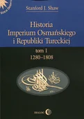 Historia Polski - Historia Imperium Osmańskiego i Republiki Tureckiej Tom 1 - Stanford J. Shaw - miniaturka - grafika 1