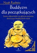 E-booki - religia i ezoteryka - Buddyzm dla początkujących. Jasne odpowiedzi na główne pytania dotyczące buddyjskich nauk - miniaturka - grafika 1
