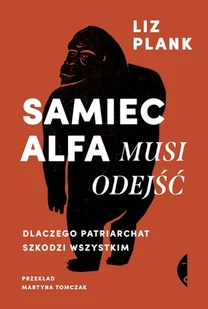 CZARNE Samiec alfa musi odejść - Liz Plank, Liz Plank - Felietony i reportaże - miniaturka - grafika 2