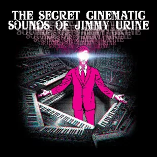 Jimmy Urine The Secret Sinematic Sounds Of - Metal, Punk - miniaturka - grafika 1