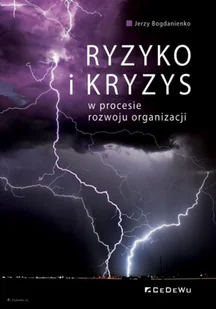 CeDeWu Ryzyko i kryzys w procesie rozwoju organizacji Jerzy Bogdanienko - Biznes - miniaturka - grafika 2