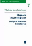 Psychologia - Diagnoza psychologiczna. Podejście ilościowe i jakościowe - miniaturka - grafika 1