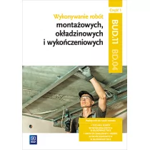 Kusina Anna, Machnik Marek Wykonywanie robót montażowych, okładzinowych i wykończeniowych. Kwalifikacja BD.04. Część 1Podręcznik do nauki zawodu monter zabudowy i robót... - Podręczniki dla liceum Kusina Anna, Machnik Marek Wykonywanie robót montażowych, okładzinowych i wykończeniowych. Kwalifikacja BD.04. Część 1Podręcznik do nauki zawodu monter zabudowy i robót... - Podręczniki dla liceum - miniaturka - grafika 1
