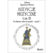 Książki o muzyce - Wydawnictwo Muzyczne Contra Audycje muzyczne T.3 Podstawy historii muzyki cz.1 - Liliana Zganiacz-Mazur - miniaturka - grafika 1
