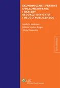 Ekonomia - Ekonomiczne i prawne uwarunkowania i bariery redukcji deficytu i długu publicznego - miniaturka - grafika 1