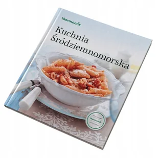 Książka z przepisami do Thermomix TM31 TM5 TM6 KUCHNIA ŚRÓDZIEMNOMORSKA - Akcesoria i części AGD - miniaturka - grafika 1