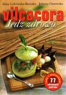 Diety, zdrowe żywienie - Vilcacora. Jedz zdrowo - miniaturka - grafika 1