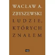 Ludzie Których Znałem Wacław A Zbyszewski - Historia świata - miniaturka - grafika 1