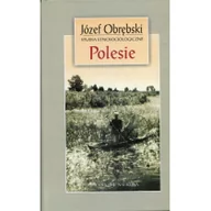 Historia Polski - Oficyna Naukowa Ewa Pajestka-Kojder Józef Obrębski Polesie. Studia etnosocjologiczne - miniaturka - grafika 1