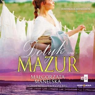 Dotyk Mazur. Część 1. Żółty kajet Małgorzata Manelska - Audiobooki - literatura piękna - miniaturka - grafika 1