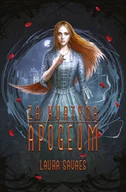 Fantasy - Apogeum. Za kurtyną. Tom 1 - Laura Savaes - książka - miniaturka - grafika 1