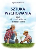 E-booki - poradniki - sztuka wychowania czyli jak pomóc dziecku i zadbać o siebie - miniaturka - grafika 1
