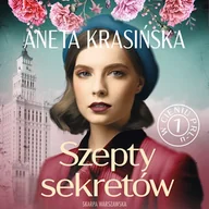 Audiobooki - literatura popularnonaukowa - Szepty sekretów. W cieniu PRL-u. Tom 1 Aneta Krasińska - miniaturka - grafika 1
