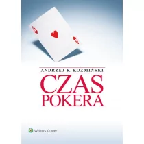 Koźmiński Andrzej K. Czas pokera - mamy na stanie, wyślemy natychmiast - Eseje - miniaturka - grafika 1