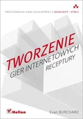 Systemy operacyjne i oprogramowanie - Tworzenie gier internetowych. Receptury - miniaturka - grafika 1
