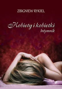 Kobiety I Kobietki Intymnik Zbigniew Rykiel - Poezja - miniaturka - grafika 1