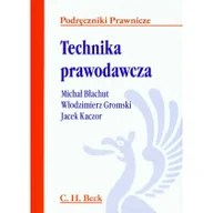 Prawo - C.H. Beck Technika prawodawcza - Michał Błachut, Włodzimierz Gromski, Jacek Kaczor - miniaturka - grafika 1