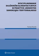 E-booki - prawo - Dyscyplinowanie dłużników alimentacyjnych w praktyce jednostek samorządu terytorialnego - miniaturka - grafika 1