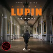 Audiobooki - kryminał, sensacja, thriller - Arsene Lupin. Zęby tygrysa (plik audio) - miniaturka - grafika 1