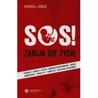 Felietony i reportaże - Wydawnictwo Św. Wojciecha SOS zabija się życie - Daniel Ange - miniaturka - grafika 1
