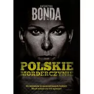 Felietony i reportaże - Muza Polskie morderczynie - Katarzyna Bonda - miniaturka - grafika 1