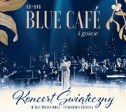 Pop - KONCERT ŚWIĄTECZNY BLUE CAFE I GOŚCIE Blue Cafe CD + DVD) - miniaturka - grafika 1