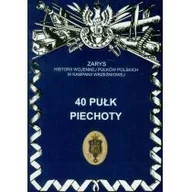 Historia Polski - 40 Pułk piechoty - Jerzy S. Wojciechowski - miniaturka - grafika 1