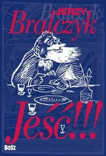 Bosz Jeść!!! - Jerzy Bralczyk - Filologia i językoznawstwo - miniaturka - grafika 1