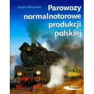 Poradniki hobbystyczne - Parowozy normalnotorowe produkcji polskiej - Bogdan Pokropiński - miniaturka - grafika 1